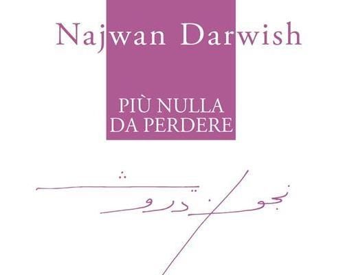 Intervista a Najwan Darwish, poeta e scrittore palestinese – più nulla da perdere