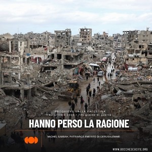 Preghiere dalla Palestina: HANNO PERSO LA RAGIONE